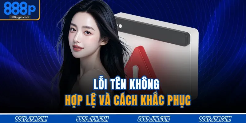 Lỗi tên không hợp lệ và cách khắc phục