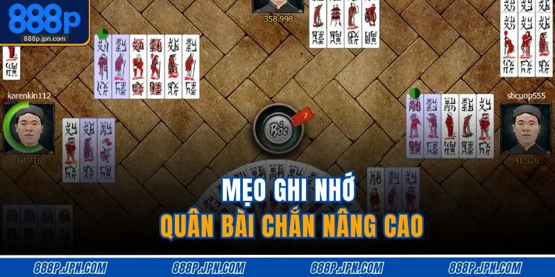 Mẹo ghi nhớ quân bài chắn nâng cao 